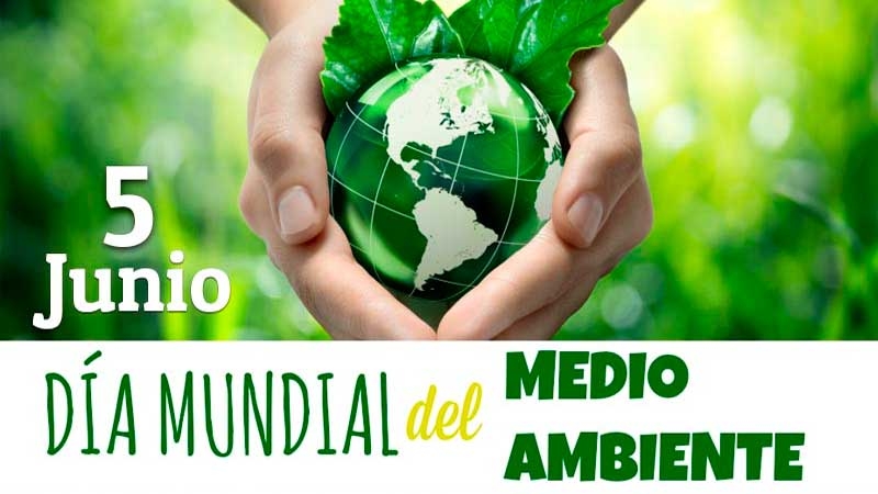5 de junio – Día del Medio Ambiente
