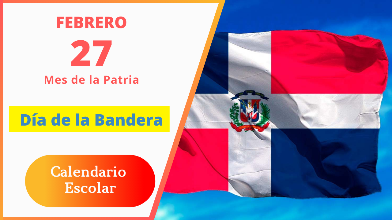 27 Febrero | Día de la Bandera Nacional✨