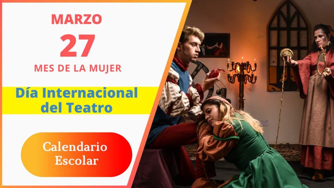 27 de Marzo | Día Internacional del Teatro