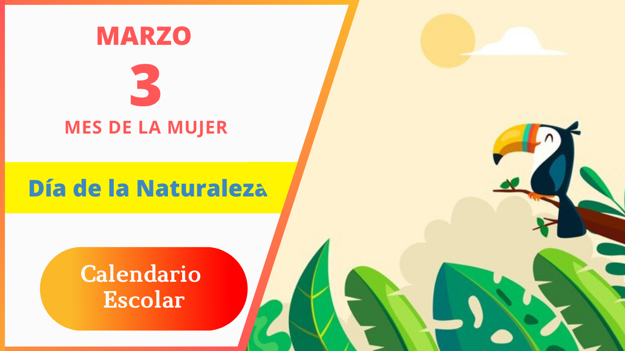 03 Marzo | Día Mundial de la Naturaleza