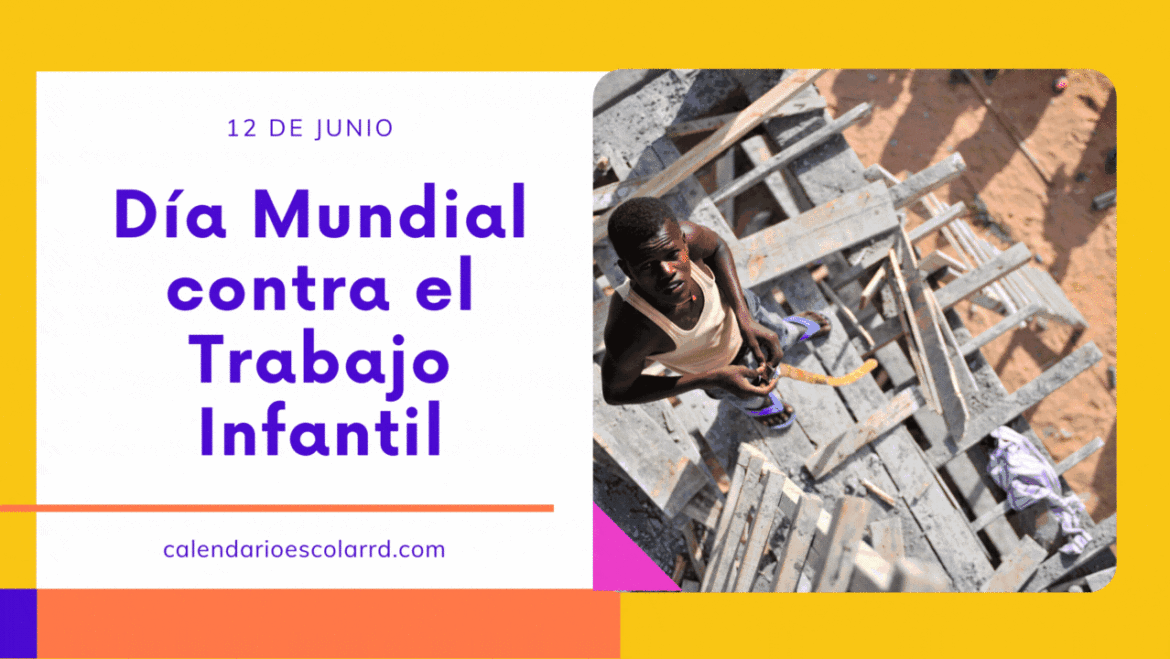 12 Junio – Día Mundial contra el Trabajo Infantil