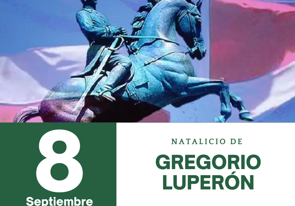 8 de septiembre – Natalicio de Gregorio Luperón (1839)