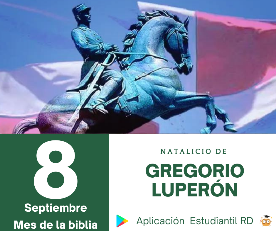 8 de septiembre – Natalicio de Gregorio Luperón (1839)