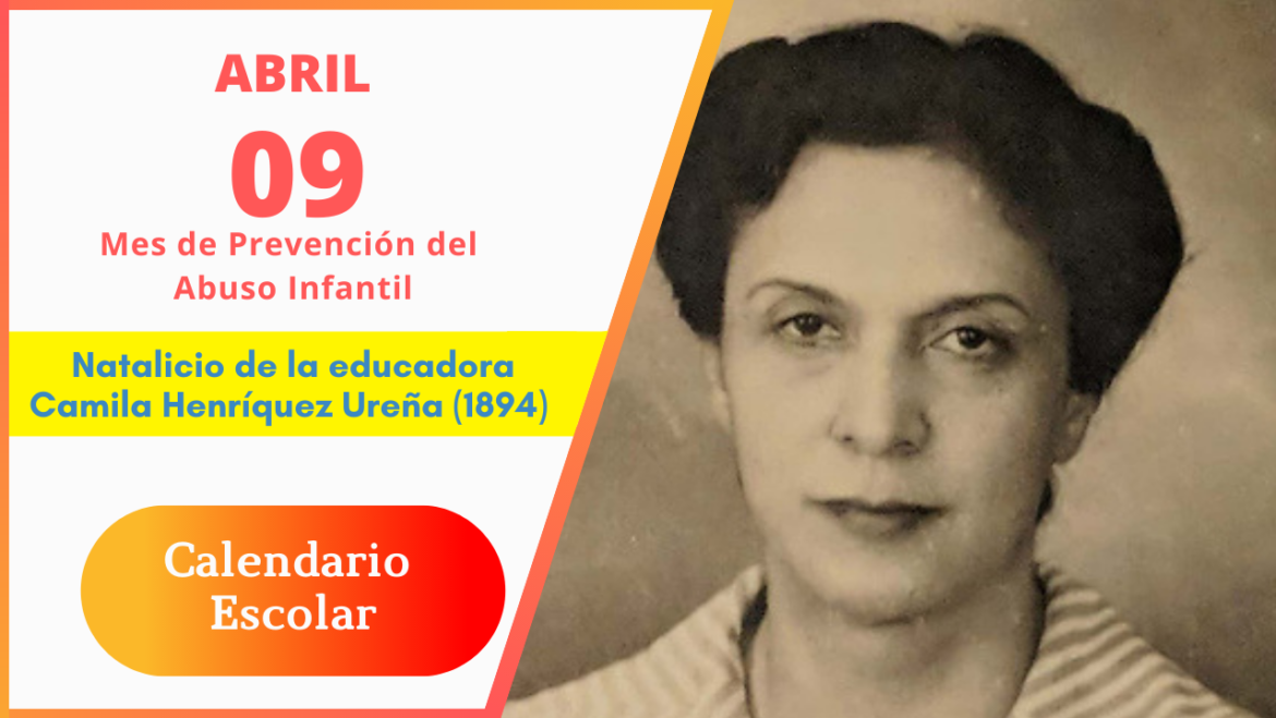 9 de abril -Natalicio de la educadora Camila Henríquez Ureña (1894) 👩🏫🏫